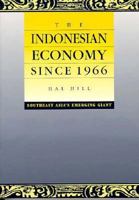 The Indonesian Economy since 1966: Southeast Asia's Emerging Giant 0521498627 Book Cover