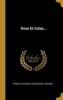 Rose Et Colas... 1011401444 Book Cover