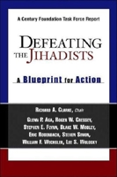 Defeating The Jihadists: A Blueprint For Action 0870784919 Book Cover