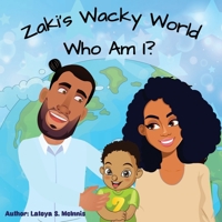 Zaki's Wacky World: Who Am I? B09PHH7GMK Book Cover