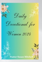DAILY DEVOTIONAL FOR WOMEN 2024: Embark on a Journey of Growth, Self-Discovery and Renewal B0CHG3MK5N Book Cover
