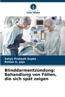 Blinddarmentzündung: Behandlung von Fällen, die sich spät zeigen (German Edition) 620045115X Book Cover