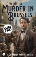 The Art of Murder in Brussels: Large Print Edition 9190010329 Book Cover