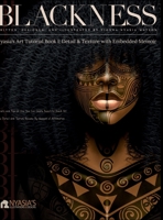 Blackness: Nyasia's Art Tutorial Book 1716844711 Book Cover
