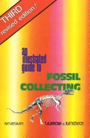 Illustrated Guide to Fossil Collecting (Fossils & Dinosaurs) 0879611138 Book Cover