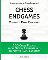 Chess Endgames, Volume 1: Pawn Endgames 1006056610 Book Cover