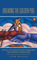Breaking the Golden Pod 1491885106 Book Cover