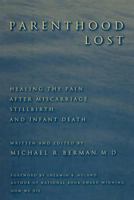 Parenthood Lost: Healing the Pain after Miscarriage, Stillbirth, and Infant Death 0897896149 Book Cover