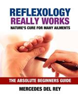 Reflexology Really Works 153725426X Book Cover