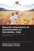 Sécurité alimentaire et nutritionnelle au Karnataka, Inde: Une analyse socio-économique au niveau microéconomique 6206067882 Book Cover