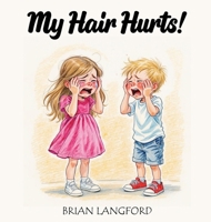 My Hair Hurts! 1965138969 Book Cover