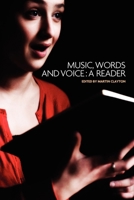 Music, Words and Voice: A Reader 0719077885 Book Cover