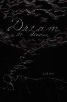 Dream to Dream 1450007384 Book Cover