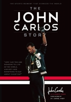 The John Carlos Story 1608462242 Book Cover