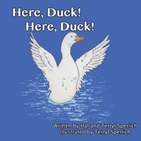 Here, Duck! Here, Duck 1539308642 Book Cover