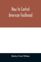 How to control American foulbrood 137807419X Book Cover