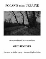 POLAND-Mist-UKRAINE : Pictures and Words on Peace and War 1735626147 Book Cover