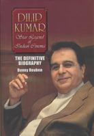 Dilip Kumar: Star Legend of Indian Cinema--The Definitive Biography 8172235682 Book Cover