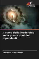 Il ruolo della leadership sulle prestazioni dei dipendenti (Italian Edition) 6202478667 Book Cover