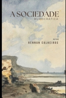 A sociedade burocrática (Portuguese Edition) B0G7GFKZ6F Book Cover