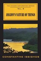 Amazon's Nature of Things: The Amazon Exploration Series 0987859935 Book Cover