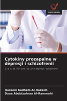 Cytokiny prozapalne w depresji i schizofrenii (Polish Edition) 6209951570 Book Cover