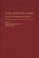 Songs of the New South: Writing Contemporary Louisiana (Contributions to the Study of American Literature) 0313313660 Book Cover
