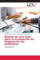 Diseño de una Guía para la evaluación de impacto de las auditorías 6202134011 Book Cover