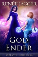 God Ender (WereWitch) 1649711727 Book Cover