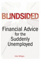 Blindsided: Financial Advice for the Suddenly Unemployed 0028643097 Book Cover