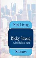 Ricky Strong!: Wirklichkeiten 3744886239 Book Cover