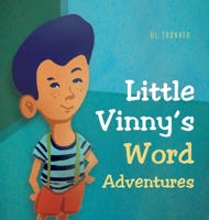 Little Vinny's Word Adventures 1736990500 Book Cover