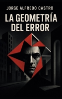 La geometría del error (Novelas Pesimistas, Wabi sabi-Cortas) B0FYWJ5M6F Book Cover