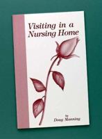 Visiting in a Nursing Home 1892785102 Book Cover