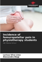 Incidence of femuropatellar pain in physiotherapy students 6206239179 Book Cover