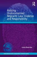 Policing Undocumented Migrants: Controlling Mobility from the National to the Global 147243501X Book Cover