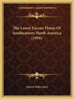 The Lower Eocene Floras Of Southeastern North America... 1167242734 Book Cover