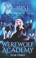 Werewolf Academy: Year Three B09Z48SXHM Book Cover
