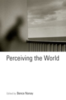 Perceiving the World 0199374074 Book Cover