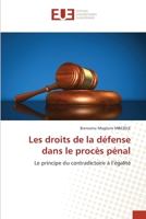 Les droits de la défense dans le procès pénal: Le principe du contradictoire à l’égalité (French Edition) 6203452513 Book Cover