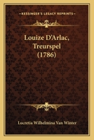 Louize D’Arlac, Treurspel (1786) 1166285782 Book Cover