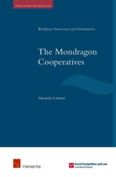 The Mondragon Cooperatives: Workplace Democracy and Globalisation 1780682514 Book Cover
