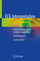 ECG Interpretation: From Pathophysiology to Clinical Application 3030403408 Book Cover