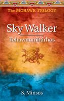 Sky Walker Tehawennihárhos (Book 1) 1926696239 Book Cover