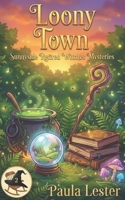 Loony Town 1071098950 Book Cover
