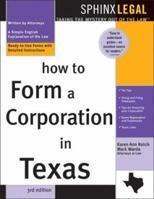 How to Form a Corporation in Texas: With Forms (Incorporate in Texas) 1572481145 Book Cover