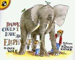 Daddy, Could I Have an Elephant 0688132944 Book Cover