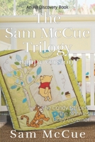 The Sam McCue Trilogy (nappy version): An ABDl/Romance/Coming of age book B0DSLFBYFN Book Cover