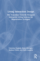 Biological Interaction Design: From User-Centered Design to Bio-User System 1032433302 Book Cover