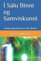 Í Sálu Binni og Samviskunni: Andleg uppfræðsla fyrir aðra lífsleið. (Icelandic Edition) 1091854939 Book Cover